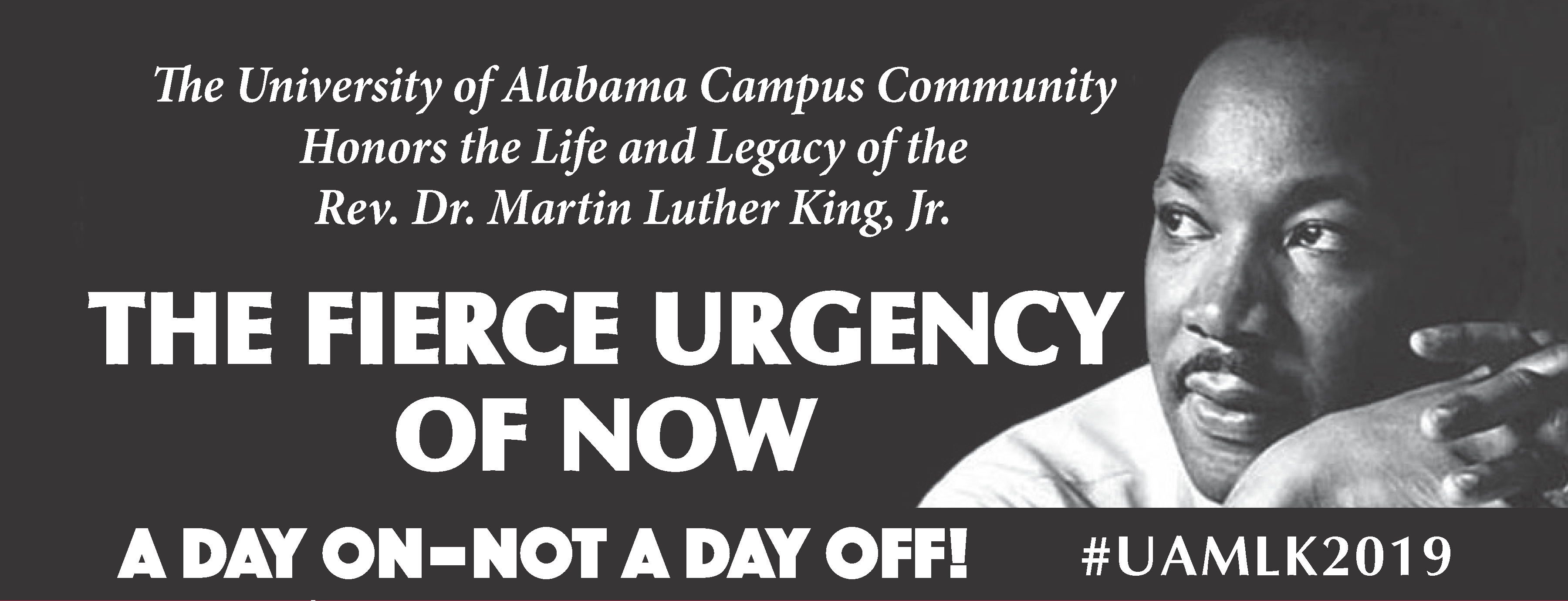 UA Campus Community honors the life and legacy of Reverend Dr. Martin Luther King Jr.: The Fierce Urgency of Now