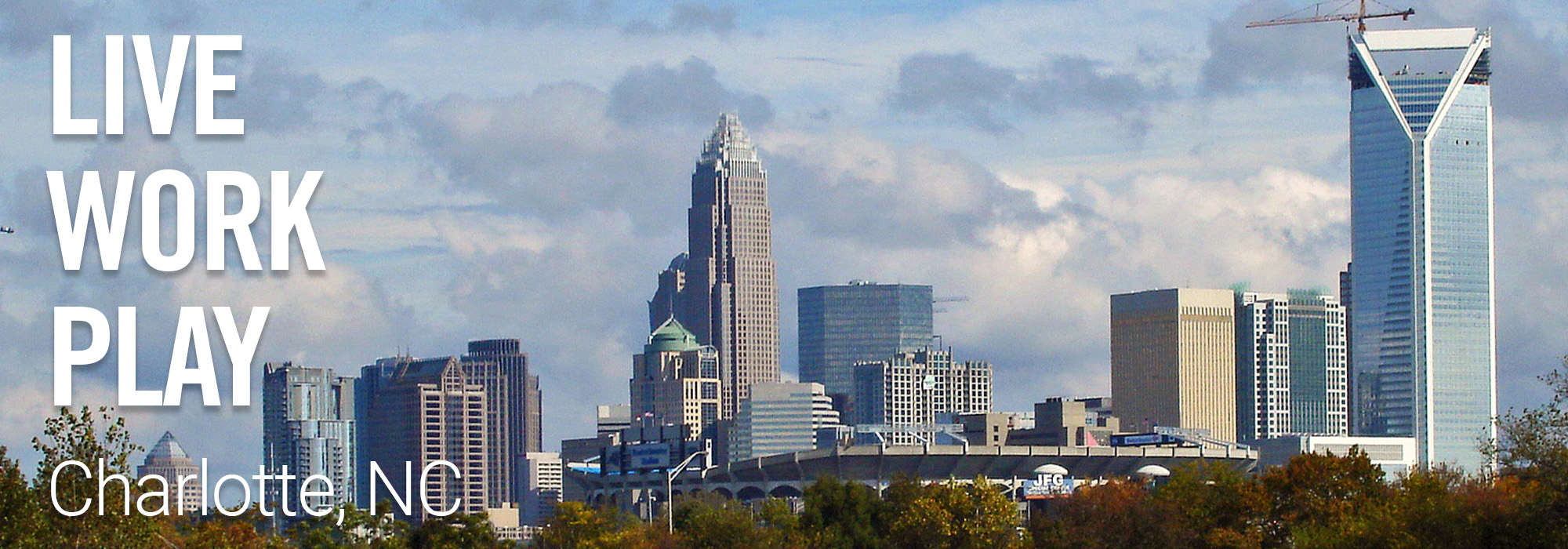 Live Work Play in Charlotte, NC